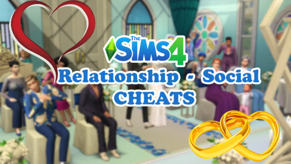 Sims 4 Relationship Cheats – Social Cheats - The Sims Guide