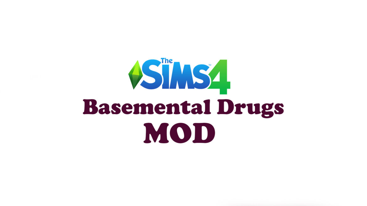The Sims 4 Basemental Drugs Mod