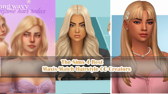 Best Maxis Match Hairstyle CC Artists
